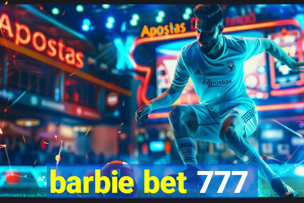 barbie bet 777